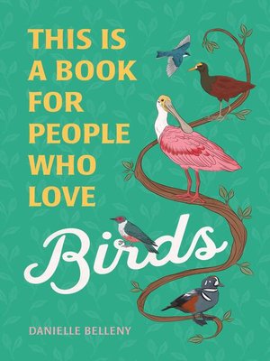 cover image of This Is a Book for People Who Love Birds